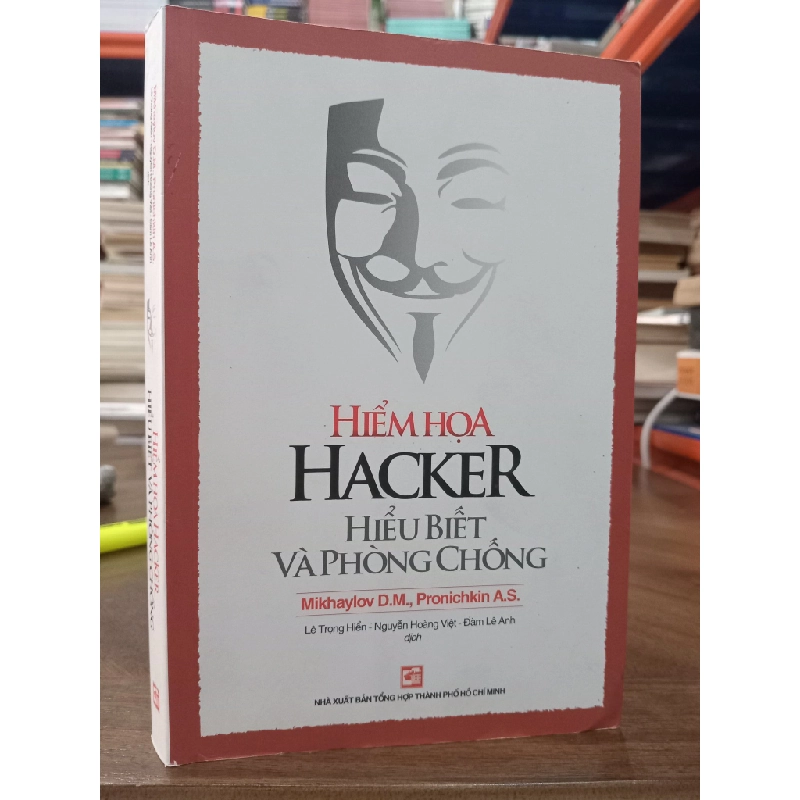 Hiểm họa hacker: Hiểu biết và phòng chống - Mikhaylov D.M., Pronichkin A.S 495129