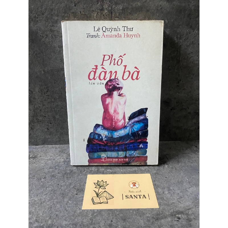 Phố đàn bà- Lê Quỳnh Thư- sách lưu kho chưa qua sd, có ố nhẹ Sách văn học STB0302 909152