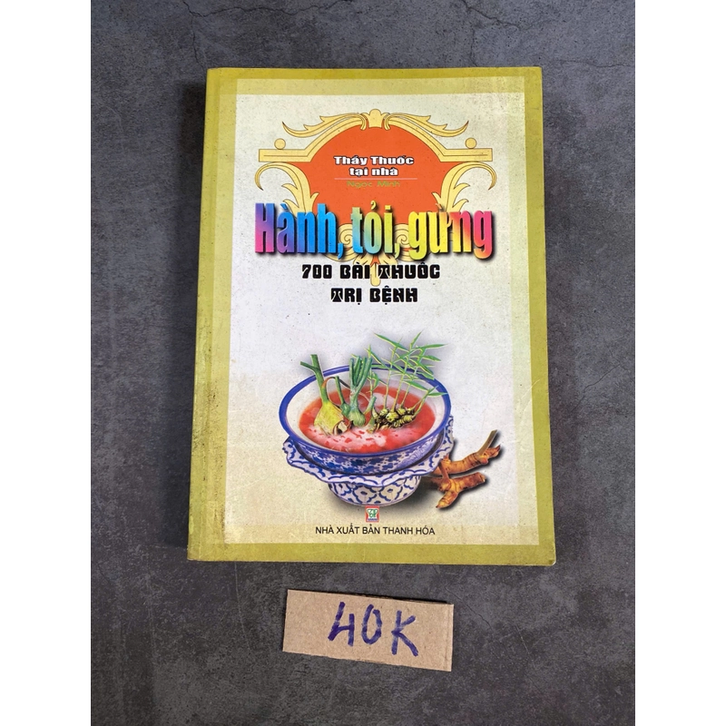Hành, tỏi, gừng 700 bài thuốc trị bệnh-thầy thuốc tại nhà  520997