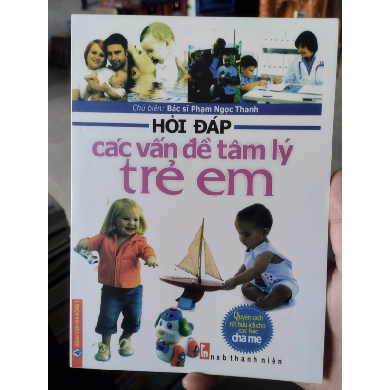 Hỏi đáp các vấn đề tâm lý trẻ em _ Bác sĩ Phạm Ngọc Thanh 496435
