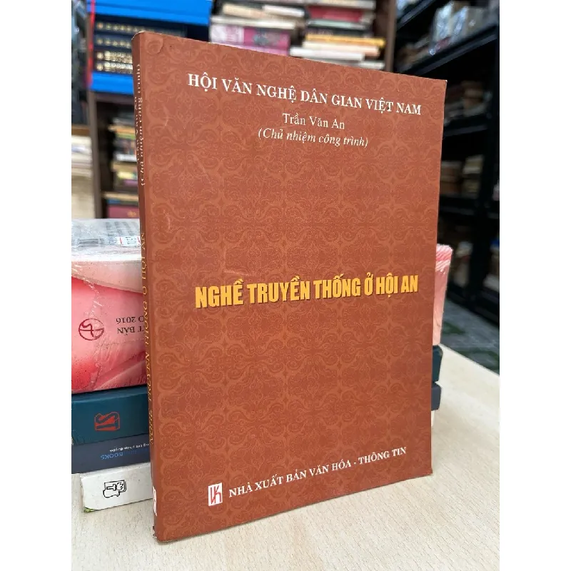 Nghề truyền thống ở Hội An - Trần Văn An 712208