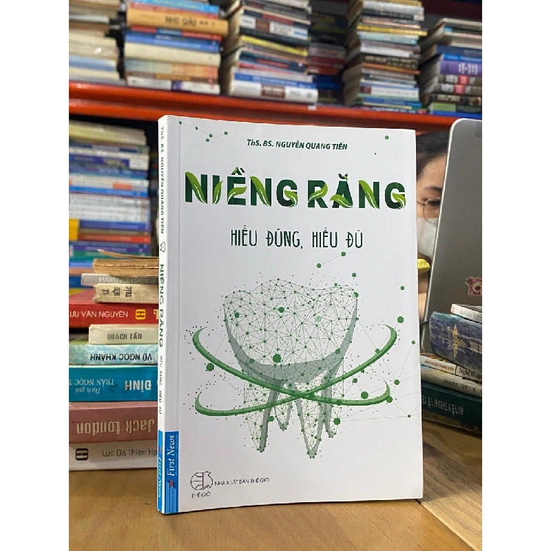 Niềng răng : hiểu đúng, hiểu đủ - Bs. Nguyễn Quang Tiến 546287