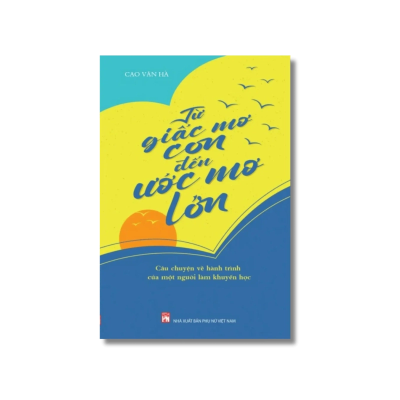 Từ giấc mơ con đến ước mơ lớn - Cao Văn Hà 725582