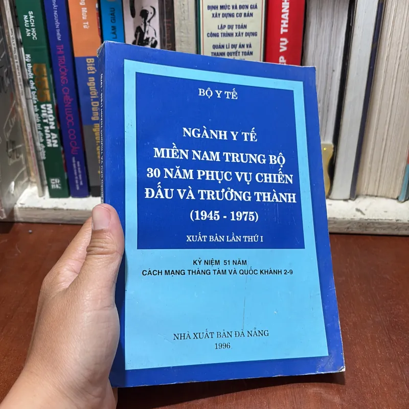 I Ngành Y Tế Miền Nam Trung Bộ 30 Năm Phục Vụ Chiến Đấu Và Trưởng Thành (1945•1975) - 1996 798005