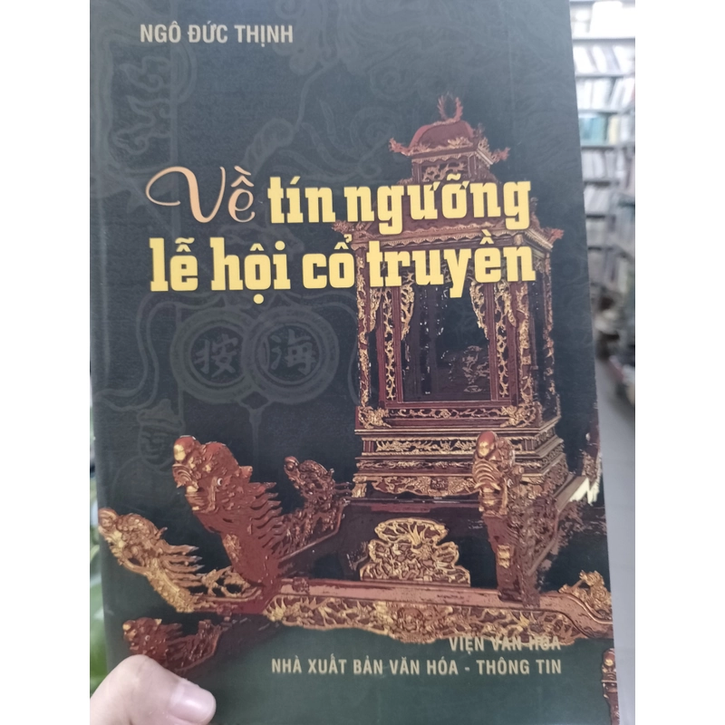 Về tín ngưỡng lễ hội cổ truyền - Ngô Đức Thịnh 479334