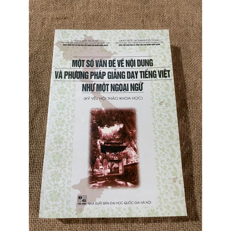 MỘT SỐ VẤN ĐỀ VỀ NỘI DUNG VÀ PHƯƠNG PHÁP GIẢNG DẠY TIẾNG VIỆT NHƯ MỘT NGOẠI NGỮ 573218