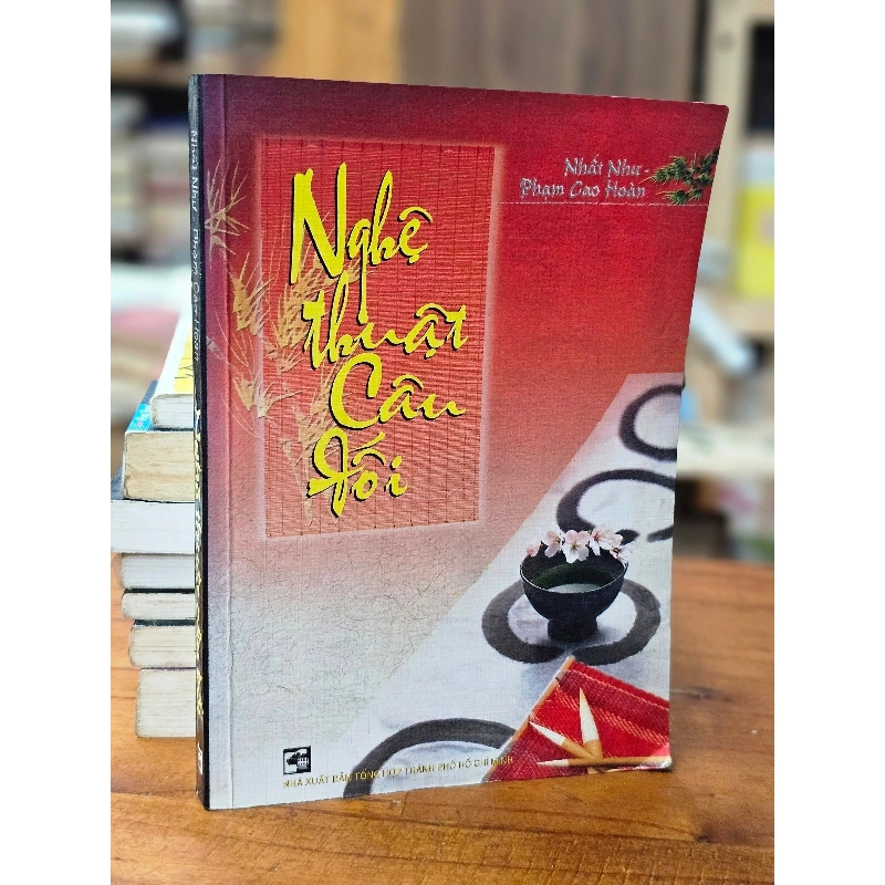 NGHỆ THUẬT CÂU ĐỐI - NHẤT NHƯ - PHẠM CAO HOÀN 120067