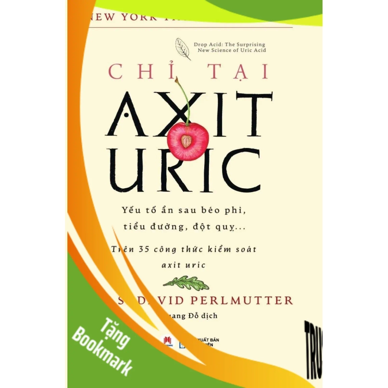 (TẶNG BOOKMARK) Chỉ Tại Axit Uric Bác sĩ David Perlmutter - Huy Hoàng Book SỨC KHỎE - THỂ THAO 941053