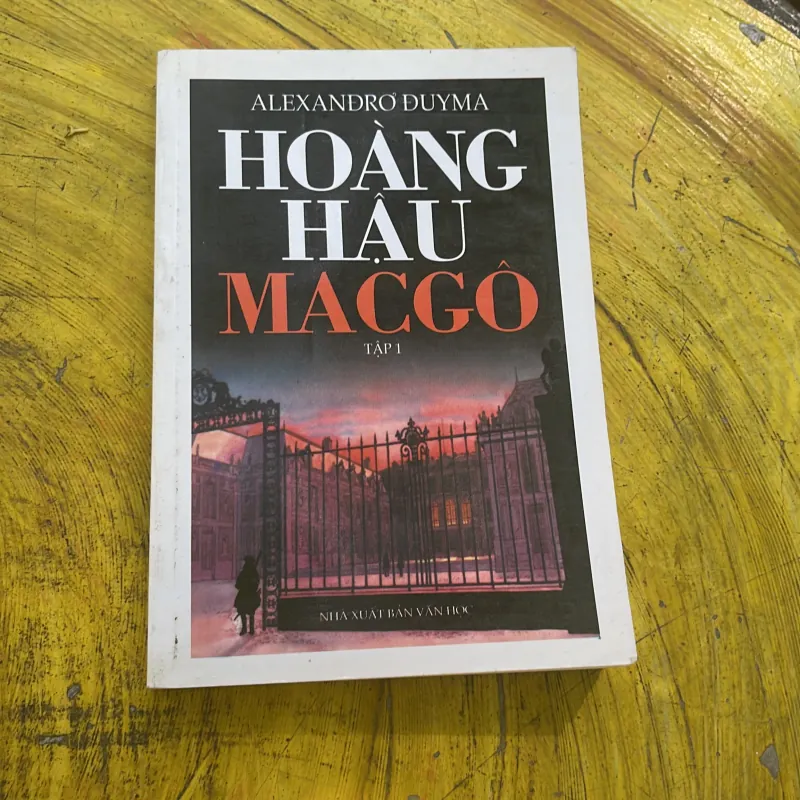 HOÀNG HẬU MACGÔ (hai tập)- ALEXANDRƠ ĐUYMA 783746