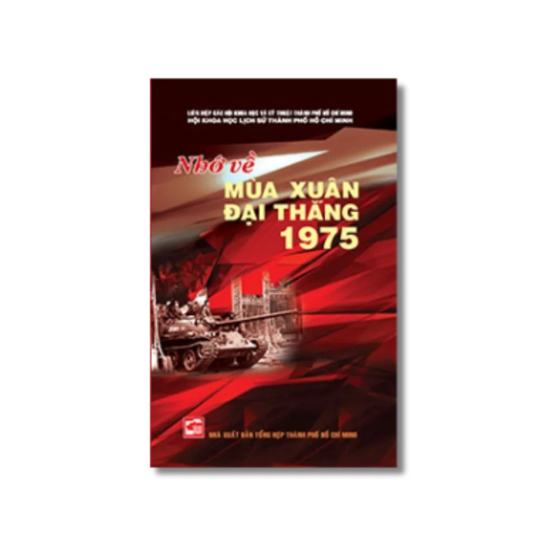 Nhớ về mùa xuân đại thắng 1975 - Hội khoa học lịch sử TP.HCM 725551