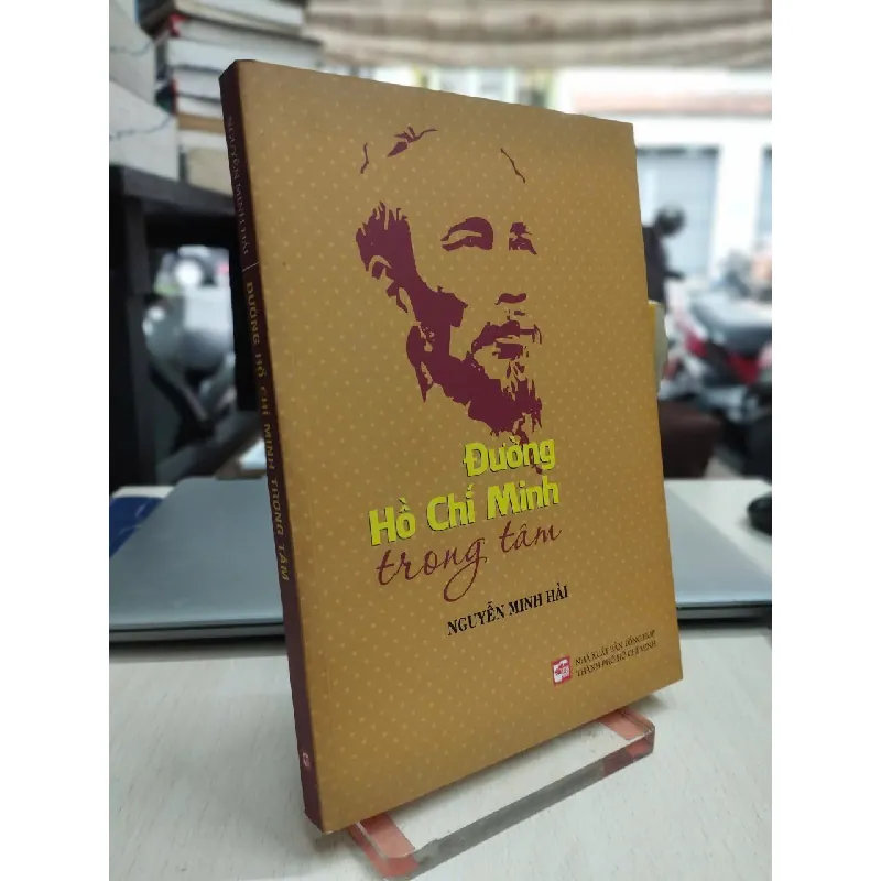 Đường Hồ Chí Minh trong tâm - Nguyễn Minh Hải 557440