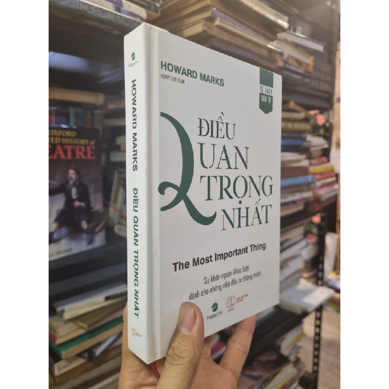 Điều Quan Trọng Nhất (The Most Important Thing) : Sự khôn ngoan khác biệt dành cho những nhà đầu tư thông minh - Howard Marks 360774