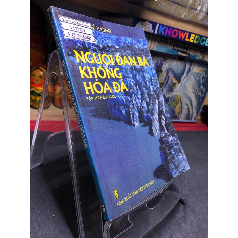 Người đàn bà không hóa đá 2005 mới 70% ố bẩn nhẹ Nguyễn Thế Tường HPB0906 SÁCH VĂN HỌC 915339