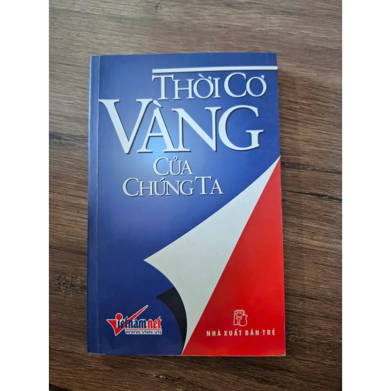 Thời cơ vàng của chúng ta - VietnamNet - Kinh tế/Xã hội 703309