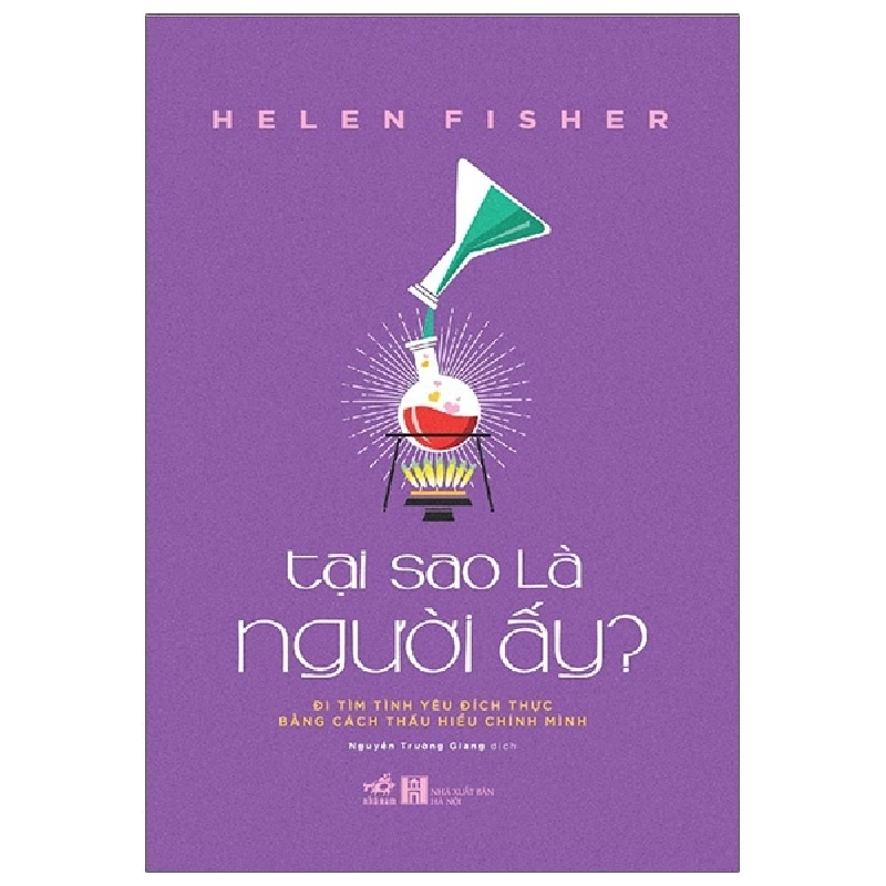 Tại sao là người ấy - Helen Fisher 2021 New 100% HCM.PO 30216