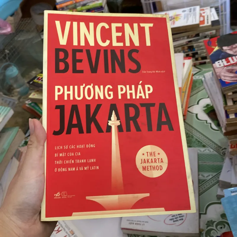 Phương pháp Jakarta" của tác giả Vincent Bevins 800484