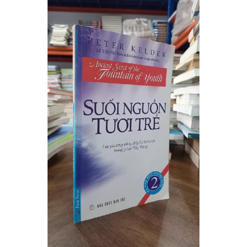 Suối Nguồn Tươi Trẻ : Năm thức tập đơn giản của Tây Tạng sẽ mãi mãi làm thay đổi đời sống của bạn - Lê Thành (biên dịch) 360785
