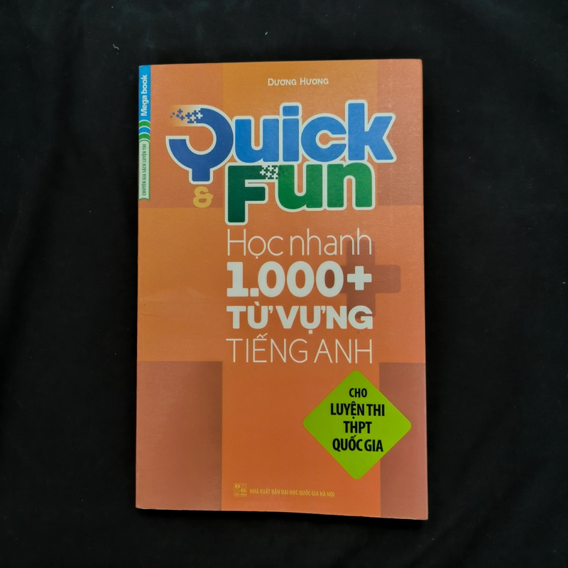 Quick & Fun Học nhanh 1.000+ từ vựng tiếng Anh - cho luyện thi THPT quốc gia 547682