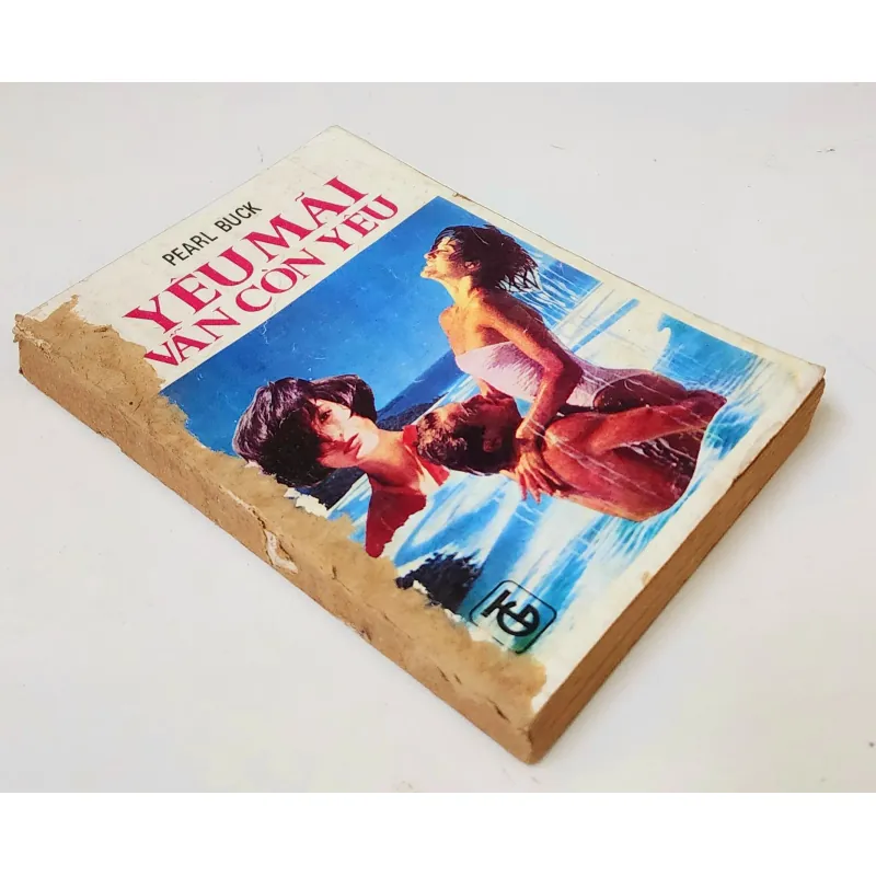 YÊU MÃI VẪN CÒN YÊU - Pearl Buck (Giải Nobel Văn chương năm 1938) 703882