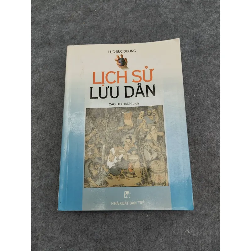 LỊCH SỬ LƯU DÂN - LỤC ĐỨC DƯƠNG 936759