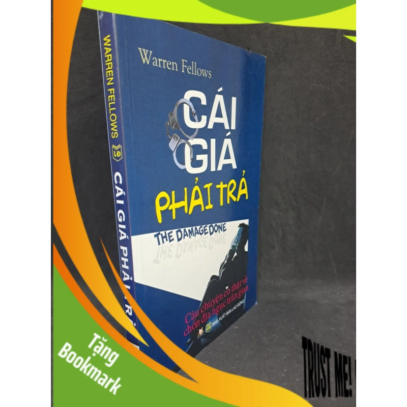 (TẶNG BOOKMARK) Cái giá phải trả câu chuyện có thật về chốn địa ngục trần gian 2013 mới 80% RBK1806 940475