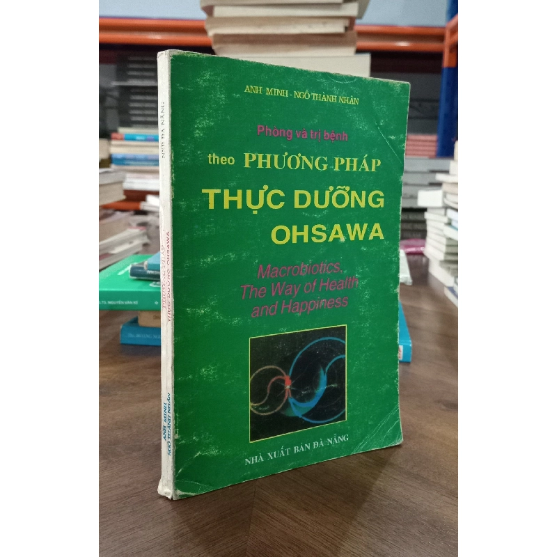 Phòng Và Trị Bệnh Theo Phương Pháp Thực Dưỡng OHSAWA - Anh Minh Ngô Thành Nhân 131031