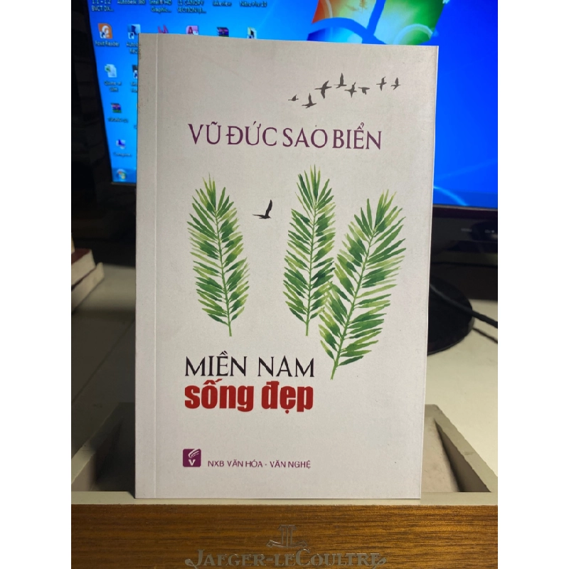 [Phiên Chợ Sách Cũ] Miền Nam Sống Đẹp 2019 - Vũ Đức Sao Biển -NXB Văn Hoá Văn Nghệ 0506 468183