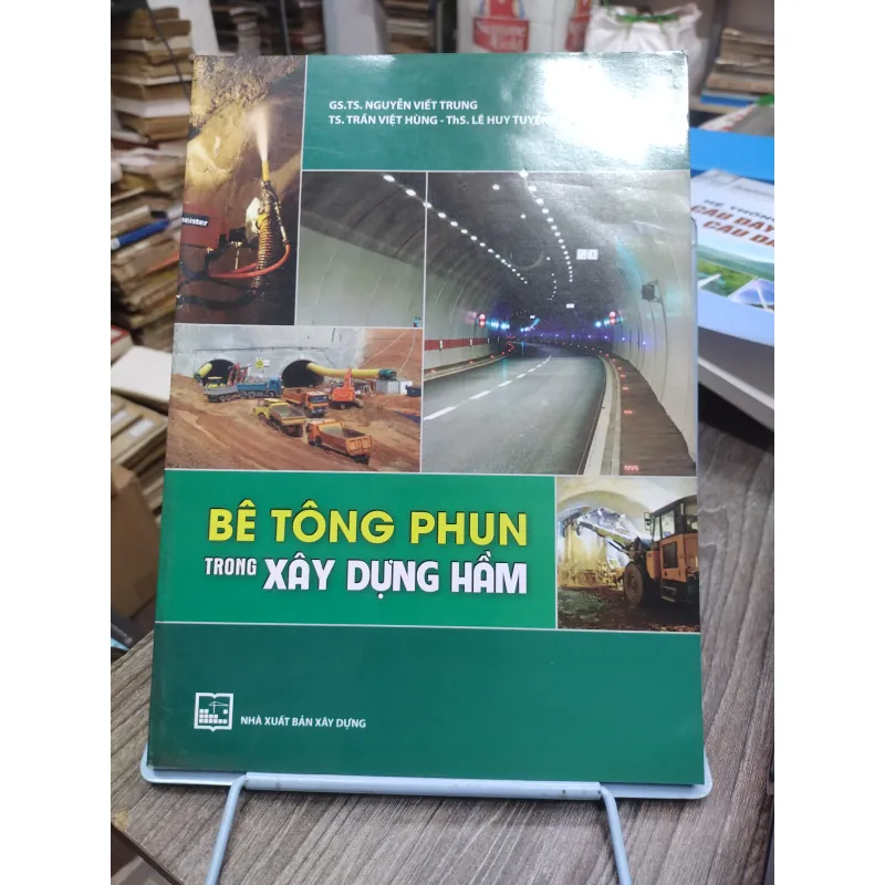 Sách: Bê tông phun trong xây dựng hầm - TG: GS - TS Nguyễn Viết Trung (KT) 738654