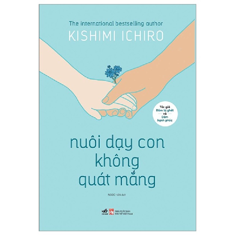 Nuôi Dạy Con Không Quát Mắng - Kishimi Ichiro 136879