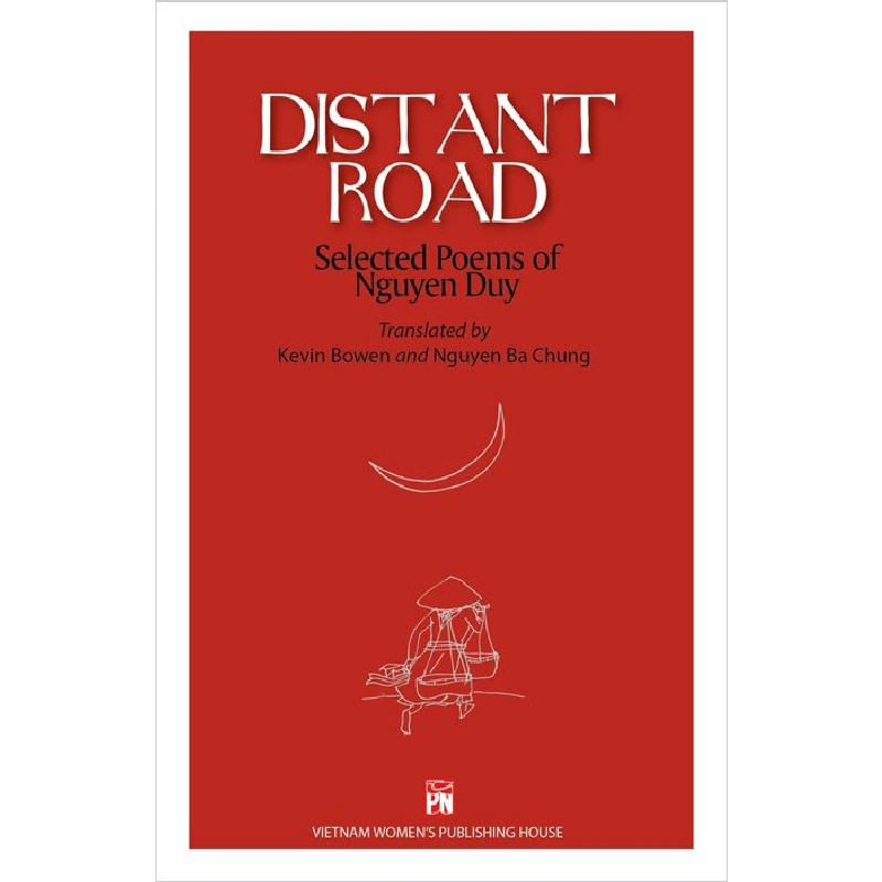 Nhìn từ xa tổ quốc (thơ Nguyễn Duy)- Distant road - Selected Poems of Nguyen Duy (2021) - Nguyễn Duy - 2019 - Văn Học 704553