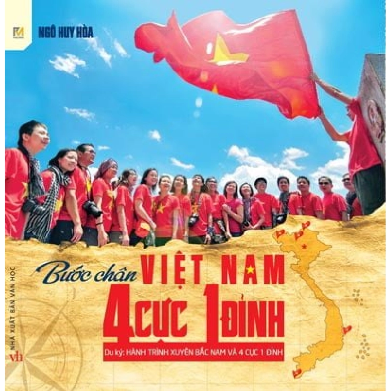 Bước Chân Việt Nam 4 Cực 1 Đỉnh - Du Ký Hành Trình Xuyên Bắc Nam Và 4 Cực 1 Đỉnh - Ngô Huy Hoà ASB.PO Oreka Blogmeo 230225 515684