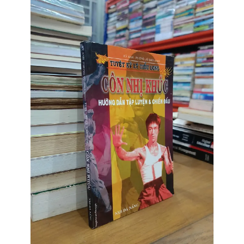 Tuyệt kỹ Lý Tiểu Long : Côn Nhị Khúc - Kỳ Anh 494643