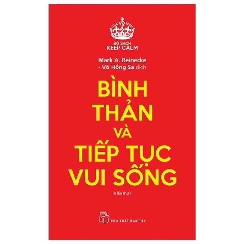 Keep Calm. Bình thản và tiếp tục vui sống - Mark A Reinecke 2019 New 100% HCM.PO Oreka-Blogmeo 47962