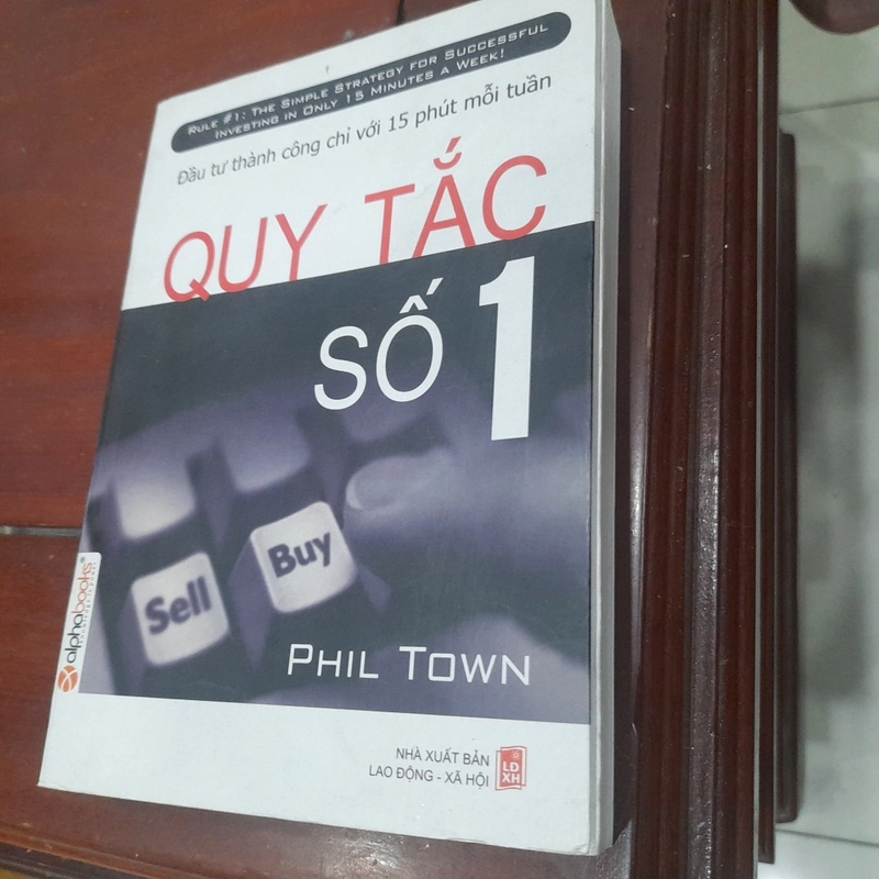 Phil Town - QUY TẮC SỐ 1, đầu tư thành công với 15 phút mỗi tuần 540574