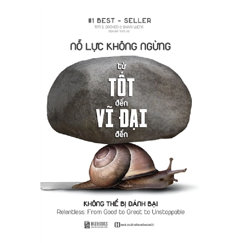 Nỗ lực không ngừng: Từ tốt đến vĩ đại đến không thể bị đánh bại - Bizbooks [TSTK] 1018293