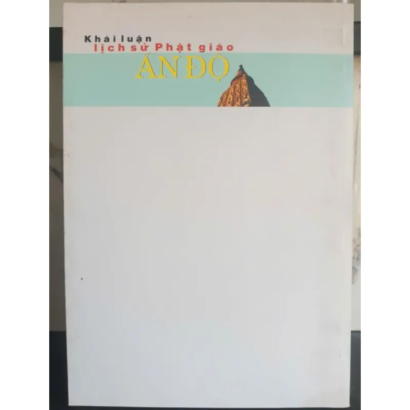 Khái Luận Lịch Sử Phật Giáo Ấn Độ 1019736