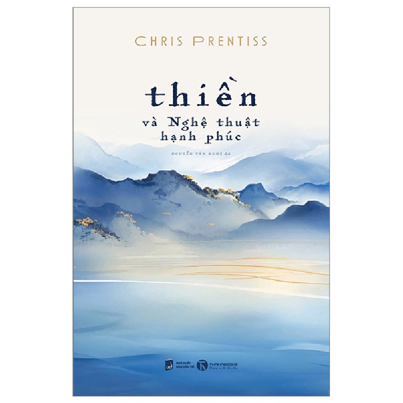 Thiền Và Nghệ Thuật Hạnh Phúc - Chris Prentiss 91312