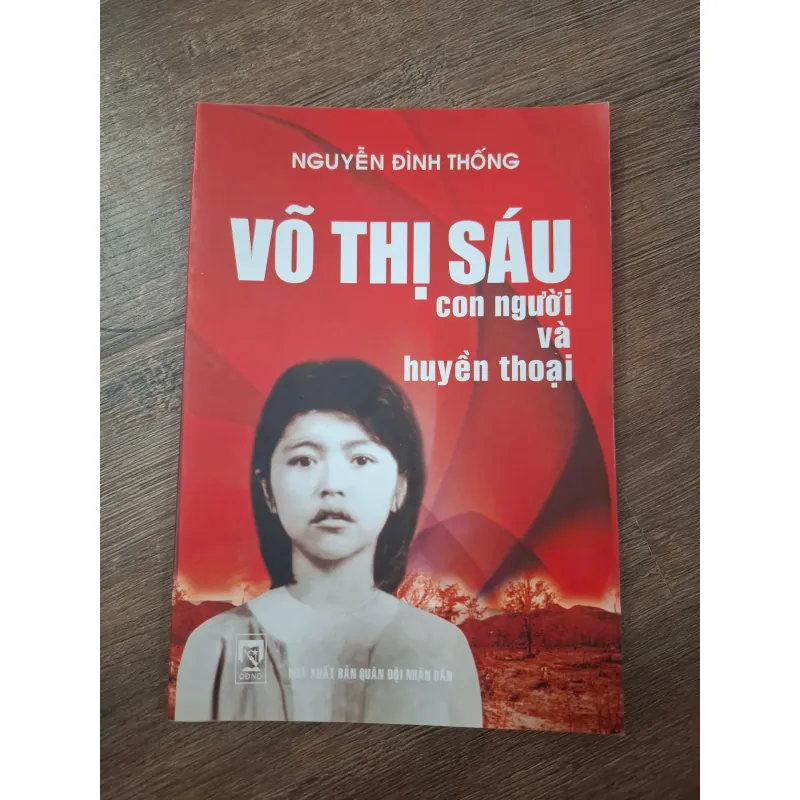 Võ Thị Sáu: Con người và huyền thoại - Nguyễn Đình Thống - Hồi ký lịch sử 755044