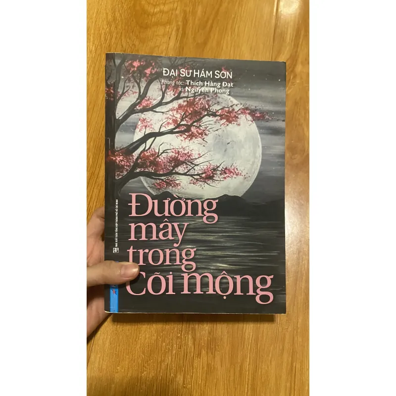 Sách ĐƯỜNG MÂY TRÊN ĐẤT HOA - ĐƯỜNG MÂY TRONG CÕI MỘNG - Đại sư Hám Sơn 934858