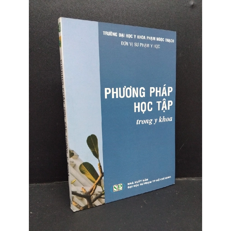 Phương pháp học tập trong y khoa mới 90% bẩn bìa 2014 HCM2110 Đơn vị sư phạm y học đại học y khoa Phạm Ngọc Thạch GIÁO TRÌNH, CHUYÊN MÔN 307601