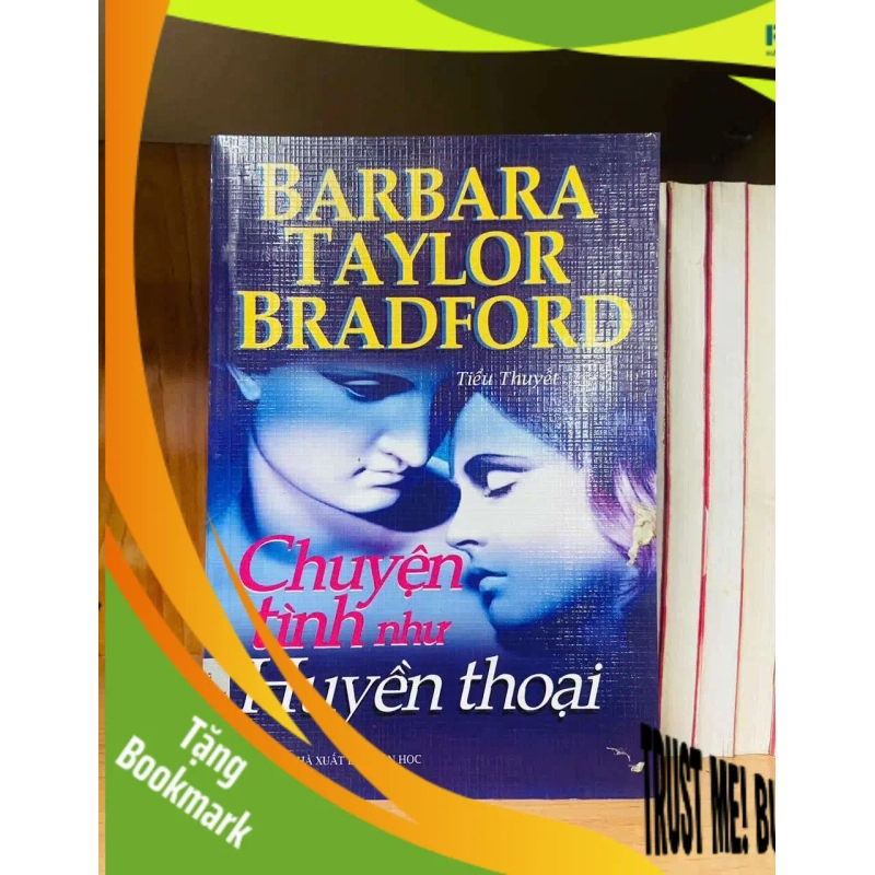 (TẶNG BOOKMARK) Chuyện tình như Huyền thoại - Barbara Taylor Bradford VĂN HỌC RBK0810 941596