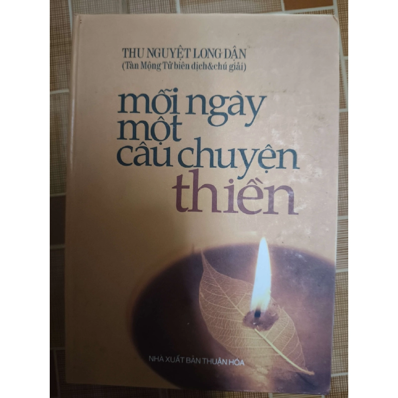 Mỗi ngày một câu chuyện thiền - 2005 - 554 trang TÂM LINH - TÔN GIÁO - THIỀN ANTQ1301 762984