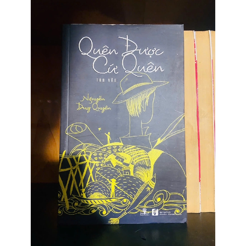 Quên được cứ quên / Nguyễn Duy Quyền VĂN HỌC VAVO2012-85 737502