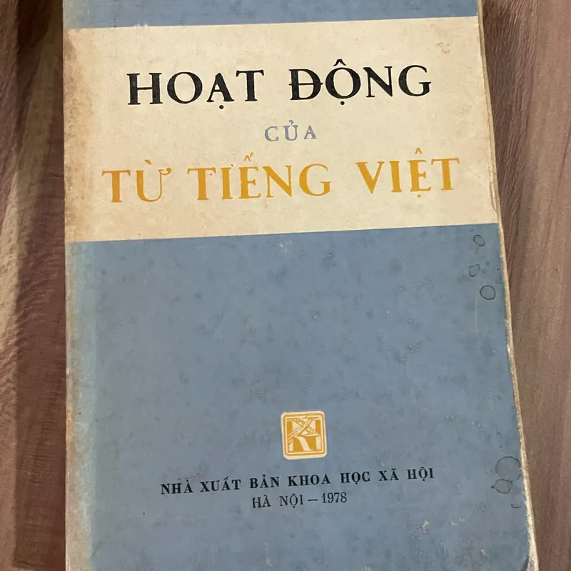  HOẠT ĐỘNG CỦA TỪ TIẾNG VIỆT, hơn 300 trang  689825