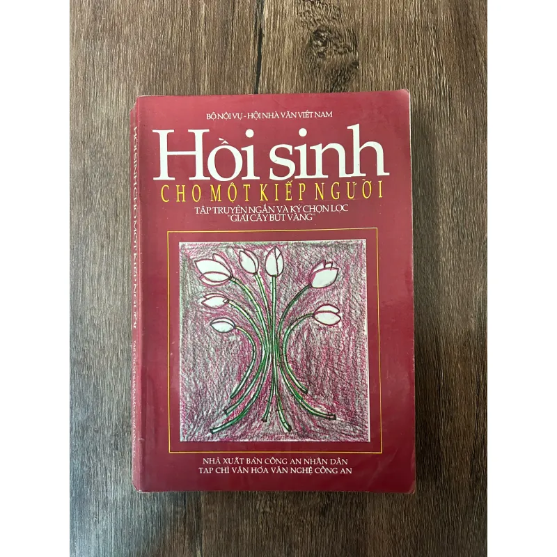 Hồi sinh cho một kiếp người (Tập truyện ngắn và ký chọn lọc) - Bộ Nội vụ 709577