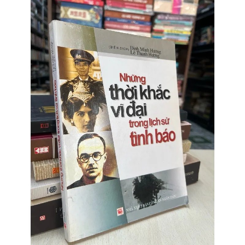 Những thời khắc vĩ đại trong lịch sử tình báo - Đinh Minh Hương biên dịch 609427