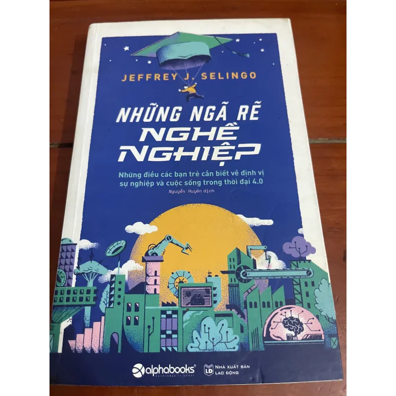 Những ngã rẽ nghề nghiệp Jeffrey J. Selingo 1041171