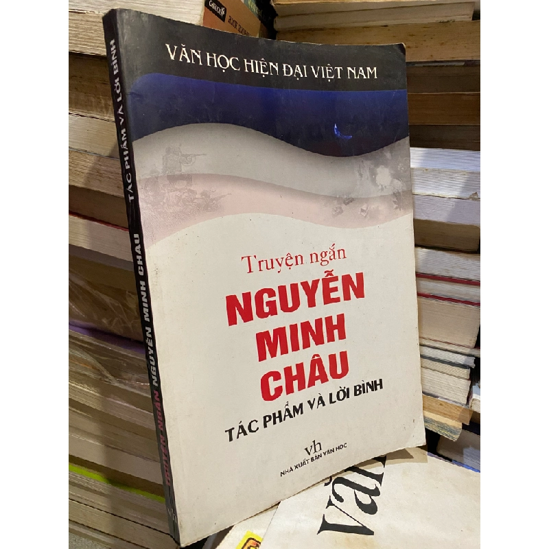 Truyện ngắn Nguyễn Minh Châu -Nhiều tác giả 357402