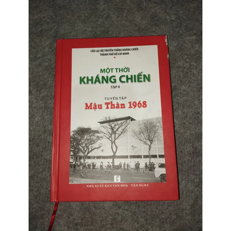 MỘT THỜI KHÁNG CHIẾN TẬP 8. TUYỂN TẬP MẬU THÂN 1968 572724