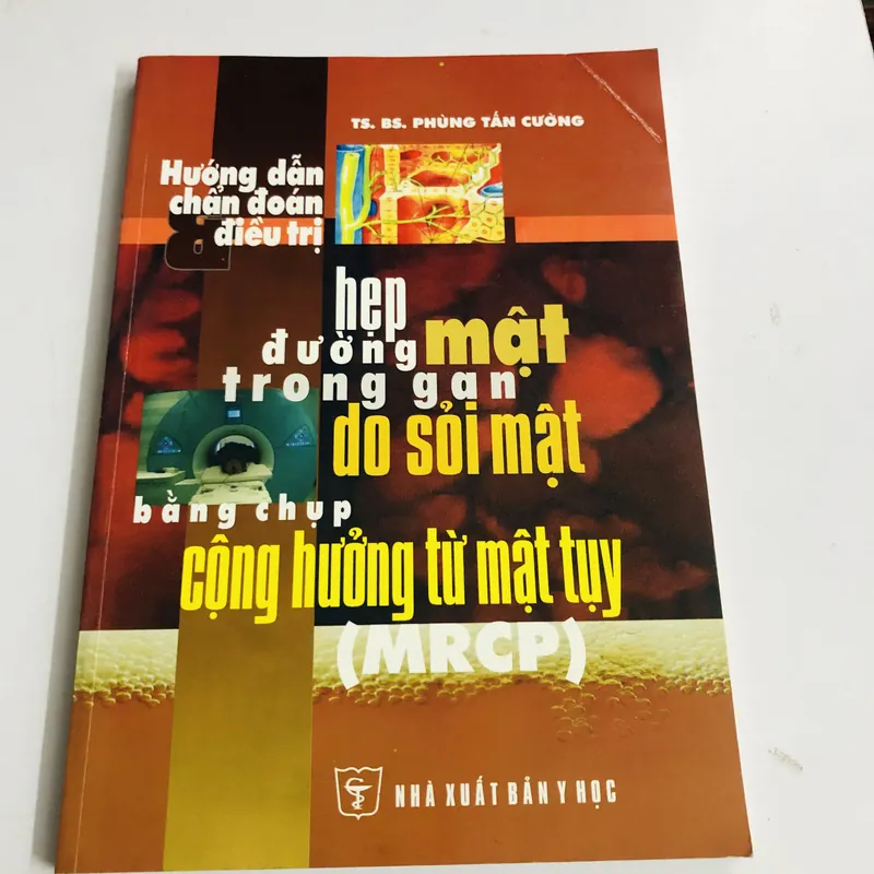 HƯỚNG DẪN CHẨN ĐOÁN ĐIỀU TRỊ HẸP ĐƯỜNG MẬT TRONG GAN DO SỎI MẬT  572811